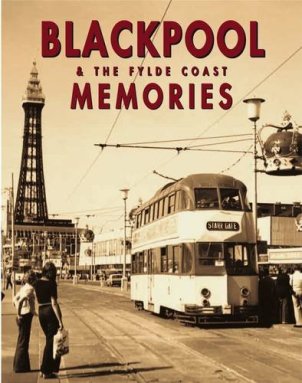 Blackpool and the Fylde Coast Memories 2009