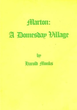 Marton - A Domesday Village by Harold Monks,1986.