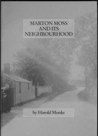 Marton Moss and its Neighbourhood - Harold Monks 1996