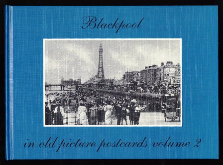 Blackpool in Old Picture Postcards: volume 2 by Allan W. Wood