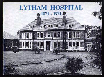 Lytham Hospital, 1871-1971
