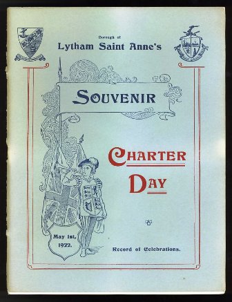 Borough of Lytham St.Annes Souvenir Charter Day May 1st 1922 Record of Celebrations.