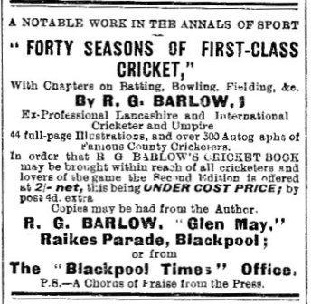 Whilst at Glen May he wrote his autobiography: 'Forty Seasons of First-Class Cricket. Being the autobiography and reminiscences of Richard Gorton Barlow.', published in 1908.