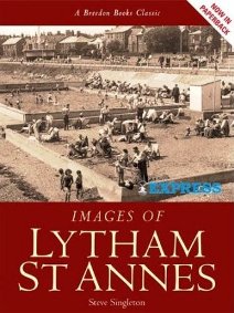Images of Lytham St Annes. Steve Singleton. Softback 2nd cover