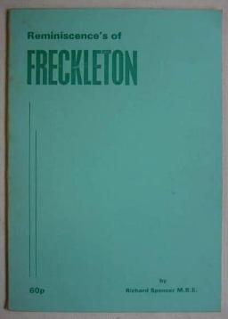 Reminiscences of Freckleton by Richard Spencer M.B.E. c1980