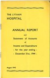 The Lytham Hospital Annual Report and Statement of Income and Expenditure for the Year Ending December, 31st 1944.