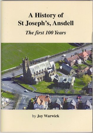 A History of St Joseph's, Ansdell The First 100 Years by Joy Warwick